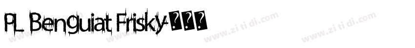 PL Benguiat Frisky字体转换